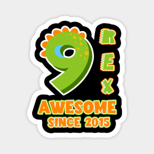 9 Rex Awesome Since 2015 Dinosaurs Funny B-day Gift For Boys Kids Toddlers Magnet