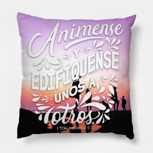 Anímense y edifíquense uno a otros. 1 Tesalonicenses 5:11 Pillow