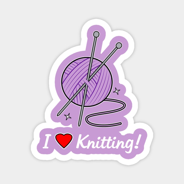 I Love Knitting! Magnet by PenguinCornerStore