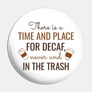 Decaf Coffee Pin