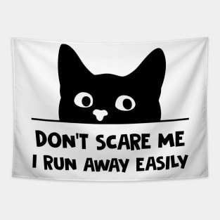 Don't Scare Me I Run Away Easily Funny Black Cat Tapestry