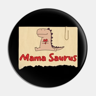 Mama Saurus Pin