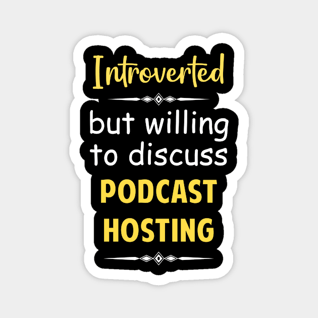 Introverted But Willing To Discuss Podcast Hosting Podcasts Magnet by Happy Life