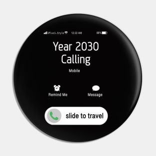 Future is calling - Answer to travel Pin