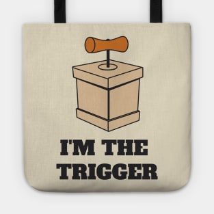 Couples t-shirt - I'M THE TRIGGER Tote