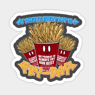 At Sheetz Everyday is a Fry-Day! Magnet