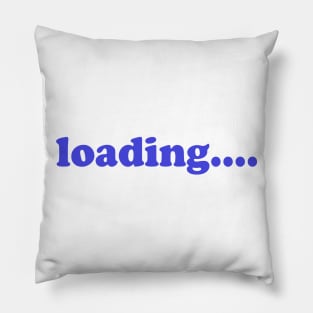 Loading Pillow