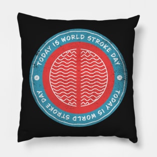 Today is World Stroke Day Badge Pillow