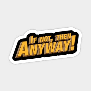 If not then anyway! Magnet