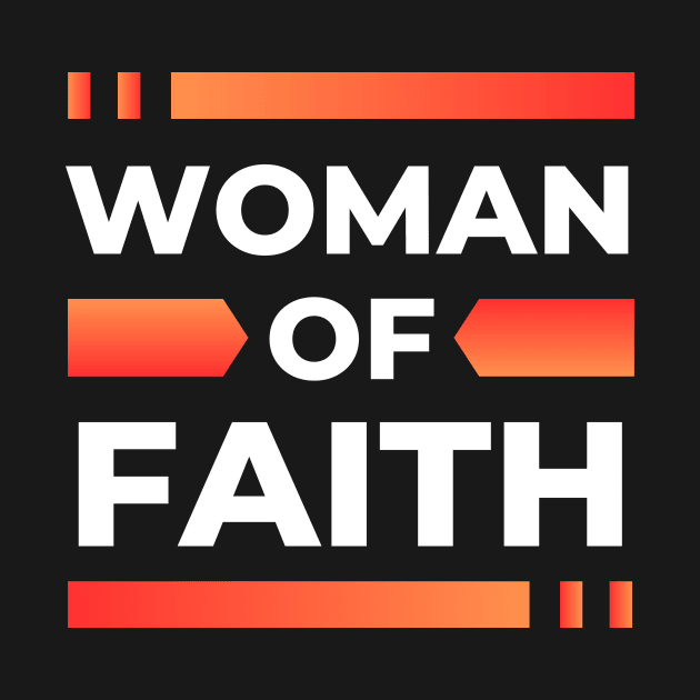 Woman Of Faith | Christian by All Things Gospel