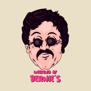 Weekend at Bernie's T-Shirt