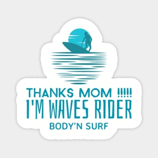 MOTHER DAY SURF AND BODYSURF T-SHIRT Magnet