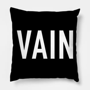 Vain Pillow