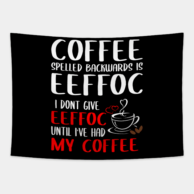 Coffee love Eeffoc i don't give a fuck Tapestry by RIWA