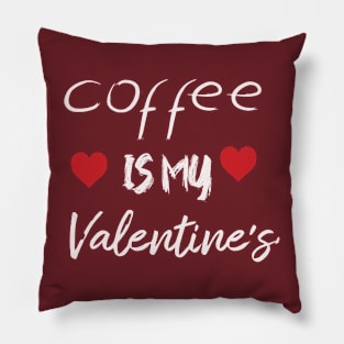 Caffe is my valentine Pillow