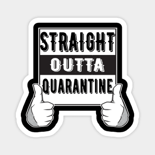 Straight Outta Quarantine Magnet