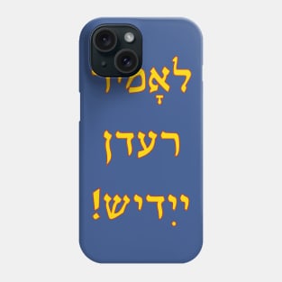 Lomir Redn Yidish! Phone Case