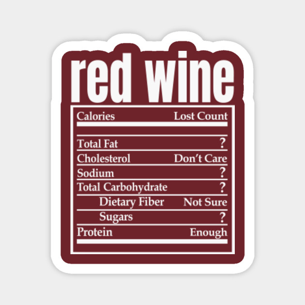 Funny Red Wine Nutrition Facts Label Thanksgiving Dinner Party Christmas Drinks Costume Red Wine Magnet Teepublic
