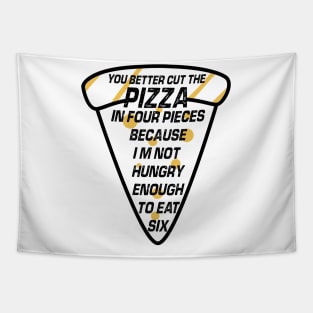 A Slice of Pizza With Funny Quote For National Pizza Day 2023 Lovers Tapestry