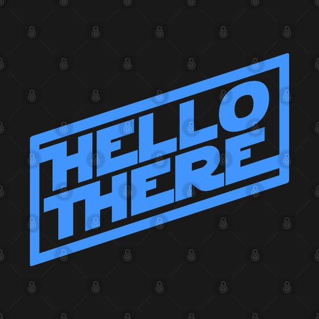 Hello There by PopCultureShirts