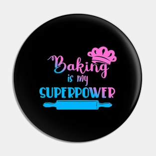 Baking Is My Superpower Baker Gift Baking Pin