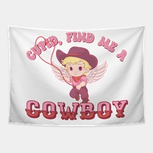 Cupid Find Me A Cowboy Tapestry