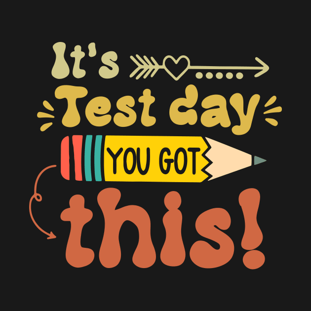 It's Test Day You Got This by FrancisDouglasOfficial