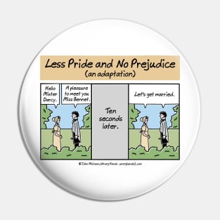 Less Pride and No Prejudice Pin