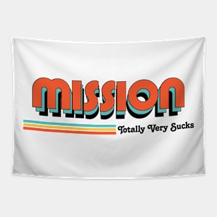 Mission - Totally Very Sucks Tapestry