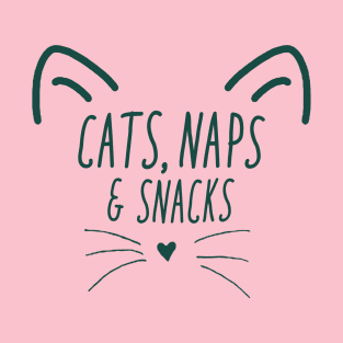 Cats, naps, and snacks T-Shirt