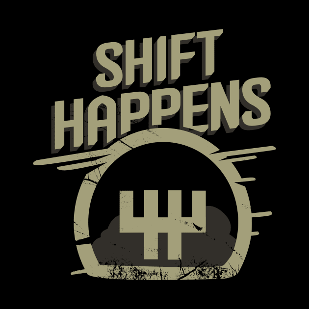 Shift Happens Race Car Sportscar Racing Tuner Gift by Dolde08