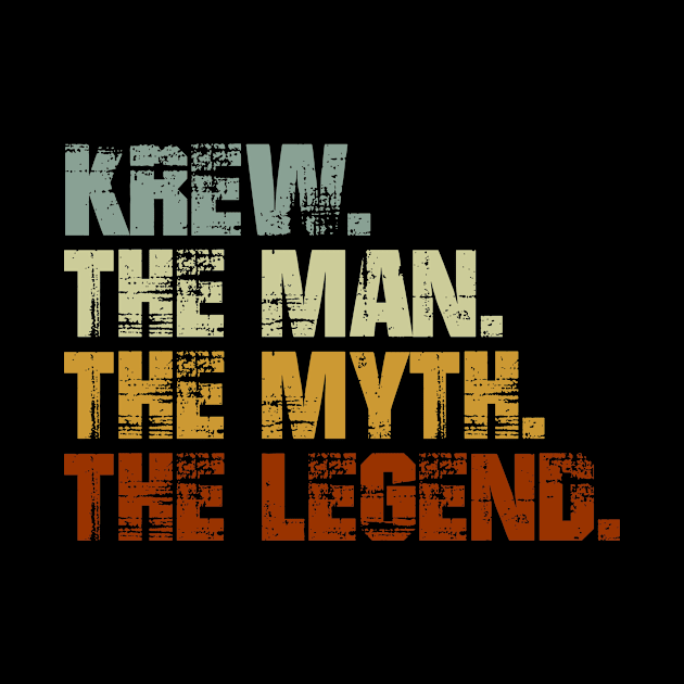 KREW The Man The Myth The Legend by designbym