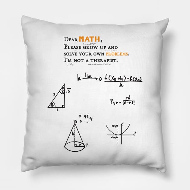 dear math grow up and solve your own problems Dear Math humor Pillow by Gaming champion