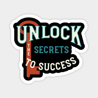 Unlock the Secrets to Success Magnet