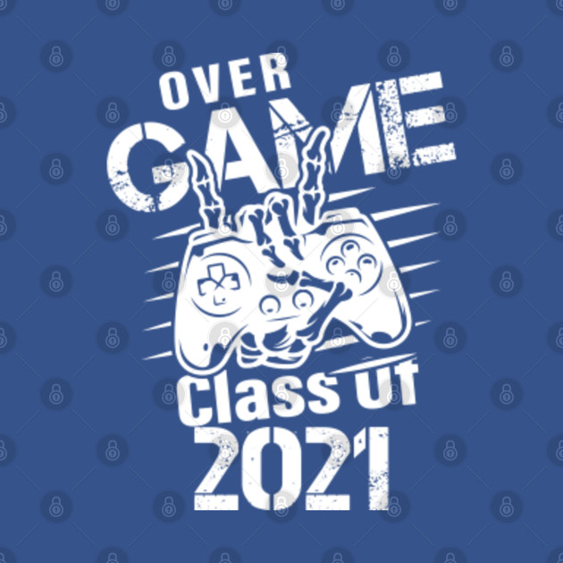 Disover Game Over Class Of 2021 - Game Over Class Of 2021 - T-Shirt