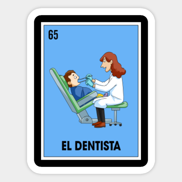 El Dentista Mexican Loteria Bingo Card Mexican Loteria Bingo Card Sticker Teepublic