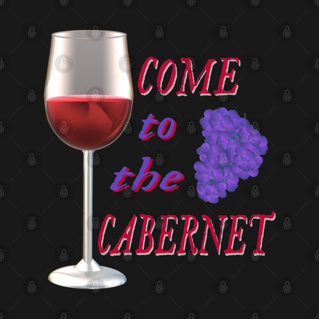 Come to the Cabernet.  Glass of Cabernet Sauvignon Red Wine with Purple Black Grapes. (Black Background) by Art By LM Designs 