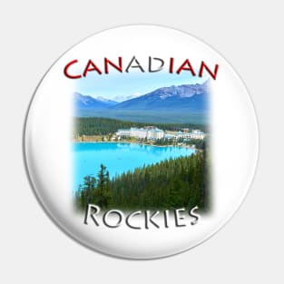 Canadian Rockies - Lake Louise Pin