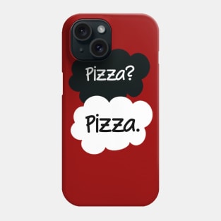 Pizza? Pizza. Phone Case