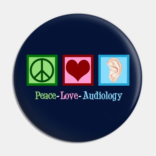 Peace Love Audiology Pin