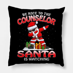 Be Nice To The Counselor Santa is Watching Pillow