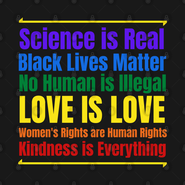 Love is Love Black Lives Kindness by MalibuSun