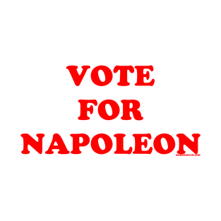 Vote For Napoleon T-Shirt