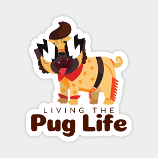 Living The Pug Life Gift Magnet