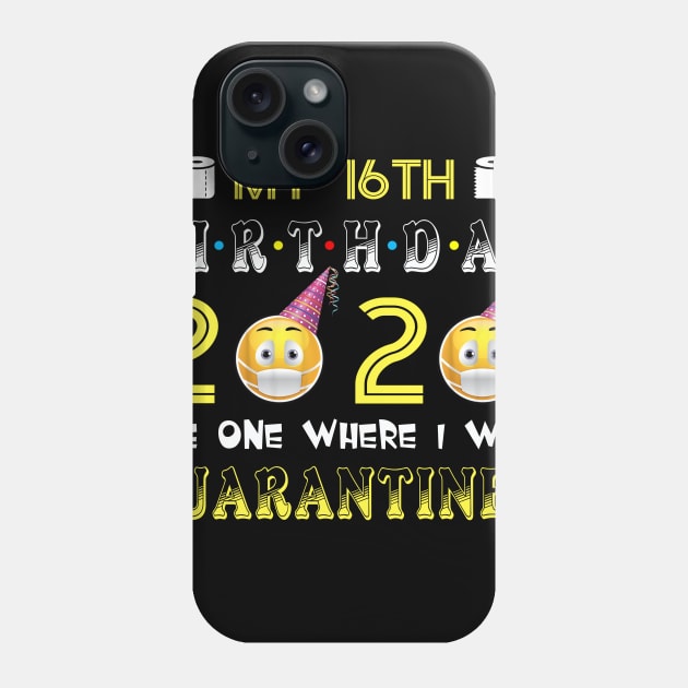 my 16 Birthday 2020 The One Where I Was Quarantined Funny Toilet Paper Phone Case by Jane Sky