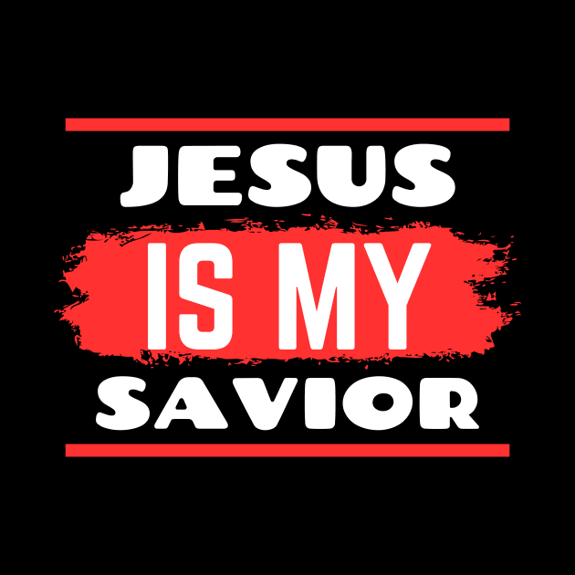 Jesus Is My Savior | Christian Saying by All Things Gospel