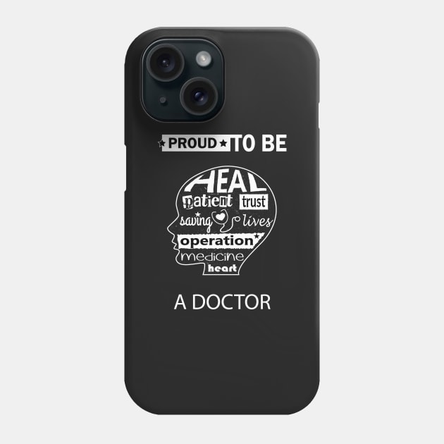 Doctor Gift, Proud to be a Doctor Phone Case by Mint Cloud Art Studio