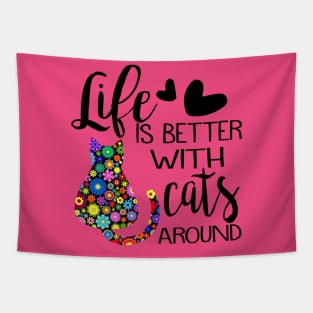 Life Is Better With Cats Around Tapestry