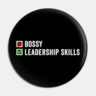 I'm Not Bossy I Have Leadership Skills Pin