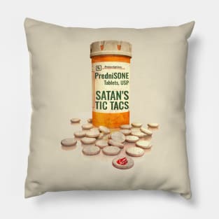 Prednisone aka SATAN'S TIC TACS Pillow